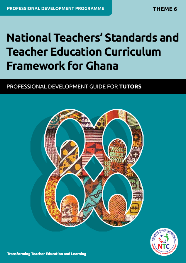 Theme 6 National Teachers' Standards (NTS) and National Teacher Education Curriculum Framework (NTECF) - Tutors