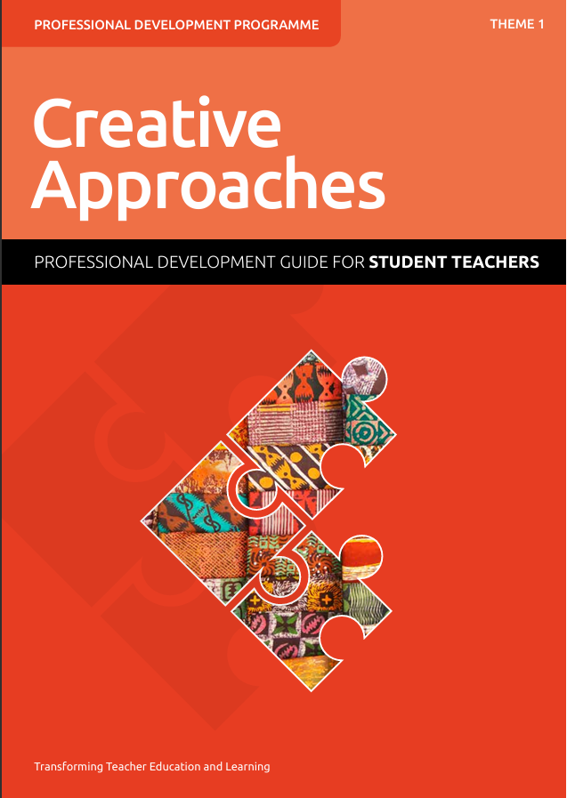 Theme 1 Creative Approaches - Professional Development Guide for Student Teachers