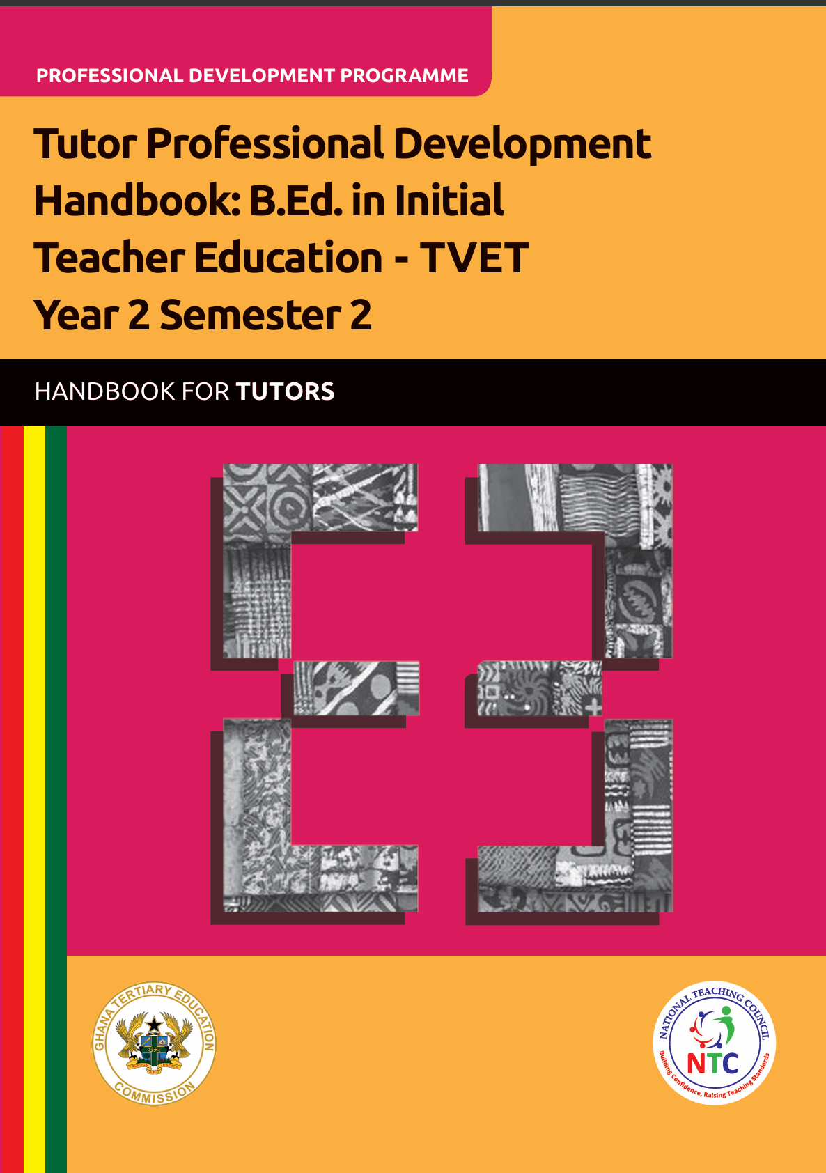 Tutor Professional Development Handbook: B.Ed. in Initial Teacher Education - TVET Year 2 Semester 2 - Tutors