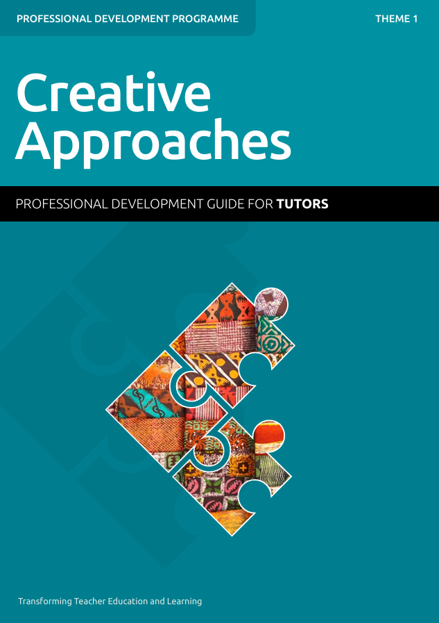 Theme 1 Creative Approaches - Professional Development Guide for Tutors